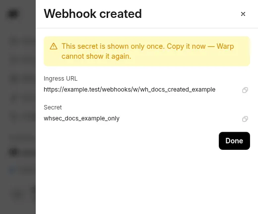 The Webhook created pane, showing a one-time ingress URL on example.test and a secret that starts with whsec_.